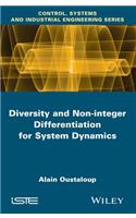 Diversity and Non-integer Differentiation for System Dynamics