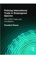 Policing International Trade in Endangered Species: The Cites Treaty and Compliance