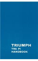 Triumph Owners' Handbook: Tr6-Pi