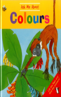 Ask Me About Colours: Lift the Flaps and Find the Answers!(English)