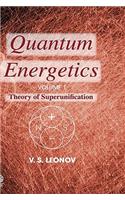 Quantum Energetics, Volume 1