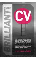 Your Brilliant CV