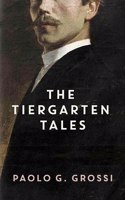 The Tiergarten Tales