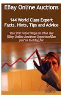 Ebay Online Auctions - 144 World Class Expert Facts, Hints, Tips and Advice - The Top Rated Ways to Find the Ebay Online Auctions Opportunities You're