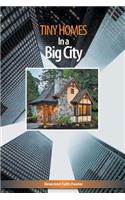 Tiny Homes In a Big City