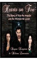 Hearts on Fire: The Story of Vlad the Impaler and the Women He Loved