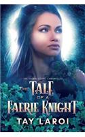 The Tale of a Faerie Knight