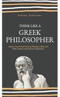 Think Like a Greek Philosopher