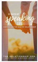 31 Days of Speaking Life Confessions for Healthy Relationship
