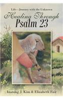 Healing Through Psalm 23