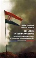 Ein Leben in Der Schusslinie
