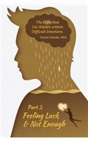 The Gifts that Lie Hidden within Difficult Emotions (Part 3)