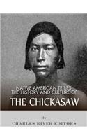 Native American Tribes: The History and Culture of the Chickasaw
