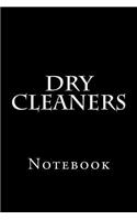 Dry Cleaners: Notebook, 150 lined pages, softcover, 6 x 9