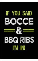 If You Said Bocce & BBQ Ribs I'm in: Bocce Notebook Journal