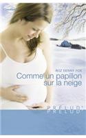 Comme Un Papillon Sur La Neige (Harlequin Prelud')