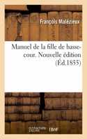 Manuel de la Fille de Basse-Cour. Nouvelle Édition