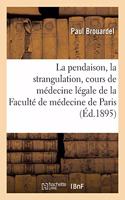 Pendaison, La Strangulation, La Suffocation, La Submersion, Cours de Médecine Légale