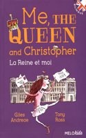 La reine et moi/Me, the queen and Christopher
