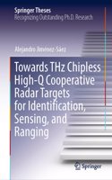 Towards THz Chipless High-Q Cooperative Radar Targets for Identification, Sensing, and Ranging