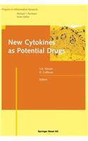 New Cytokines as Potential Drugs