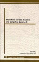 Micro Nano Devices, Structure and Computing Systems III