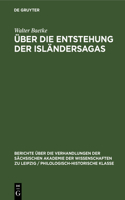 Über Die Entstehung Der Isländersagas: (102 Berichte Über die Verhandlungen der Sächsischen Akademie der Wissenschaften Zu Leipzig / Philologisc)