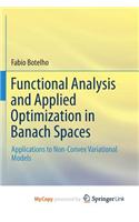 Functional Analysis and Applied Optimization in Banach Spaces: Applications to Non-Convex Variational Models
