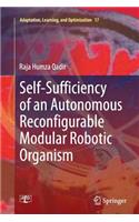 Self-Sufficiency of an Autonomous Reconfigurable Modular Robotic Organism: (17 Adaptation, Learning, and Optimization)