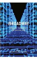 IBROadway: Musical Theatre in the Digital Age