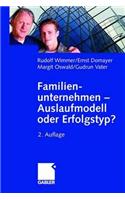 Familienunternehmen -- Auslaufmodell Oder Erfolgstyp?