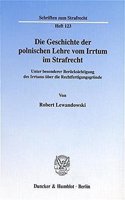 Die Geschichte Der Polnischen Lehre Vom Irrtum Im Strafrecht