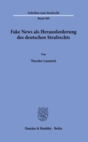 Fake News ALS Herausforderung Des Deutschen Strafrechts