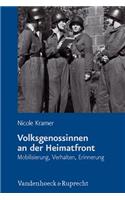 Volksgenossinnen an Der Heimatfront: Mobilisierung, Verhalten, Erinnerung