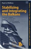 Stabilizing and Integrating the Balkans
