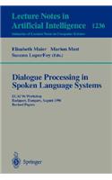 Dialogue Processing in Spoken Language Systems