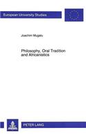 Philosophy, Oral Tradition and Africanistics