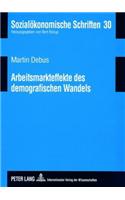 Arbeitsmarkteffekte Des Demografischen Wandels