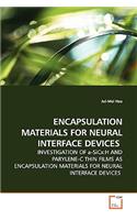 Encapsulation Materials for Neural Interface Devices