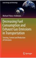 Decreasing Fuel Consumption and Exhaust Gas Emissions in Transportation