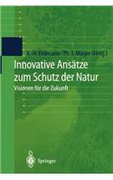 Innovative Ansätze Zum Schutz Der Natur