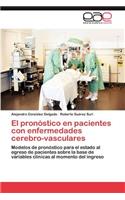 Pronostico En Pacientes Con Enfermedades Cerebro-Vasculares