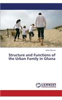 Structure and Functions of the Urban Family in Ghana