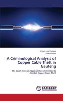 Criminological Analysis of Copper Cable Theft in Gauteng