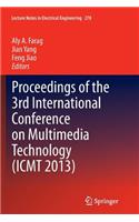 Proceedings of the 3rd International Conference on Multimedia Technology (Icmt 2013)