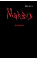 Morbid - Krankhaft: + Ein Weiteres Werk Fur Jeden Und Keinen +