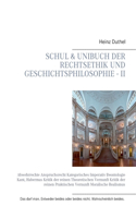 Schul & Unibuch der Rechtsethik und Geschichtsphilosophie - II: Abwehrrechte Anspruchsrecht Kategorisches Imperativ Deontologie Kant, Habermas Kritik der reinen Theoretischen Vernunft Kritik der reinen Praktische