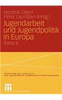 Jugendarbeit Und Jugendpolitik in Europa