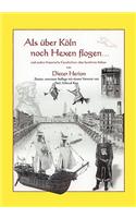 Als über Köln noch Hexen flogen