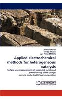 Applied Electrochemical Methods for Heterogeneous Catalysis